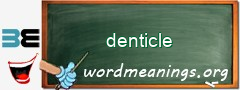 WordMeaning blackboard for denticle
